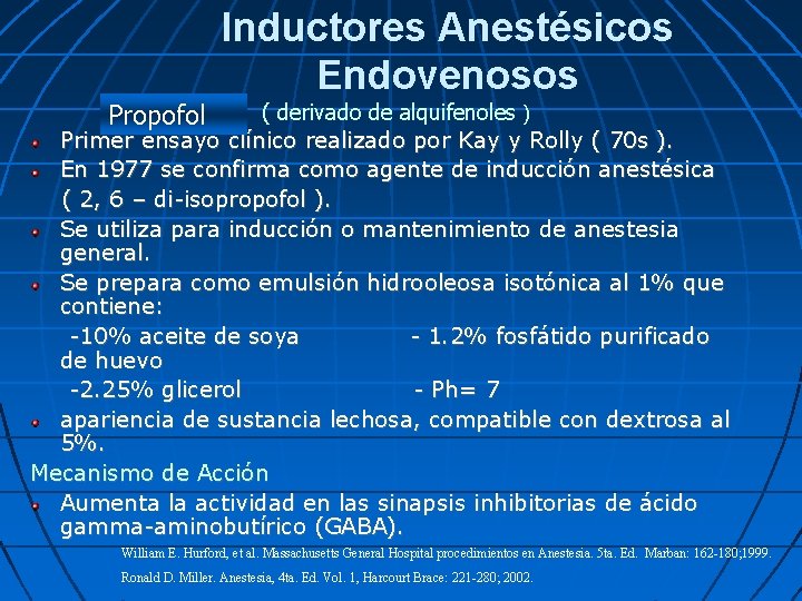 Inductores Anestésicos Endovenosos Propofol ( derivado de alquifenoles ) Primer ensayo clínico realizado por