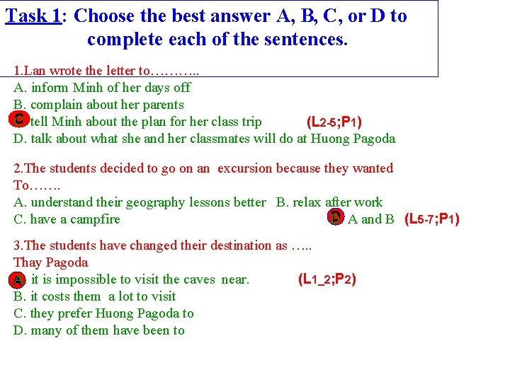 Task 1: Choose the best answer A, B, C, or D to complete each