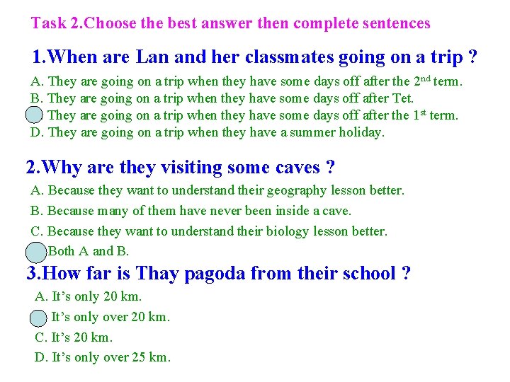 Task 2. Choose the best answer then complete sentences 1. When are Lan and