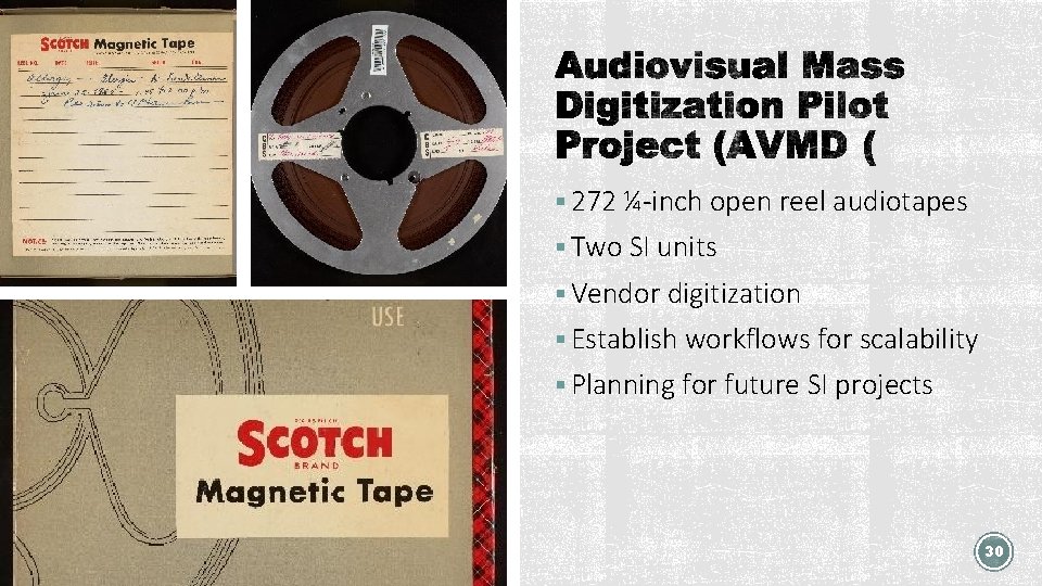 § 272 ¼-inch open reel audiotapes § Two SI units § Vendor digitization §
