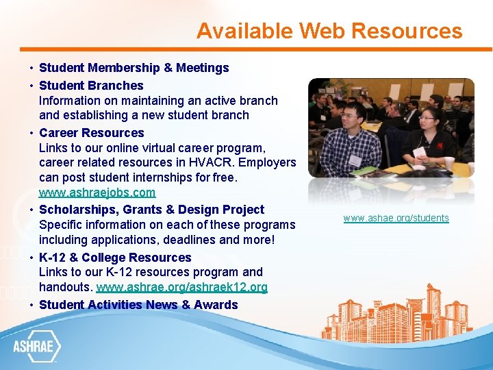 Available Web Resources • Student Membership & Meetings • Student Branches Information on maintaining