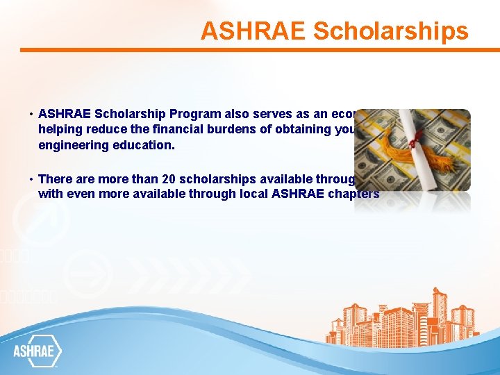 ASHRAE Scholarships • ASHRAE Scholarship Program also serves as an economizer, helping reduce the