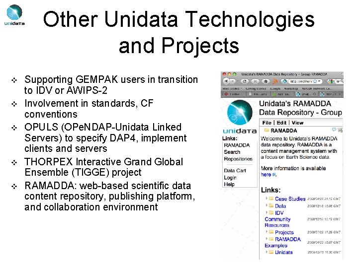 Other Unidata Technologies and Projects v v v Supporting GEMPAK users in transition to