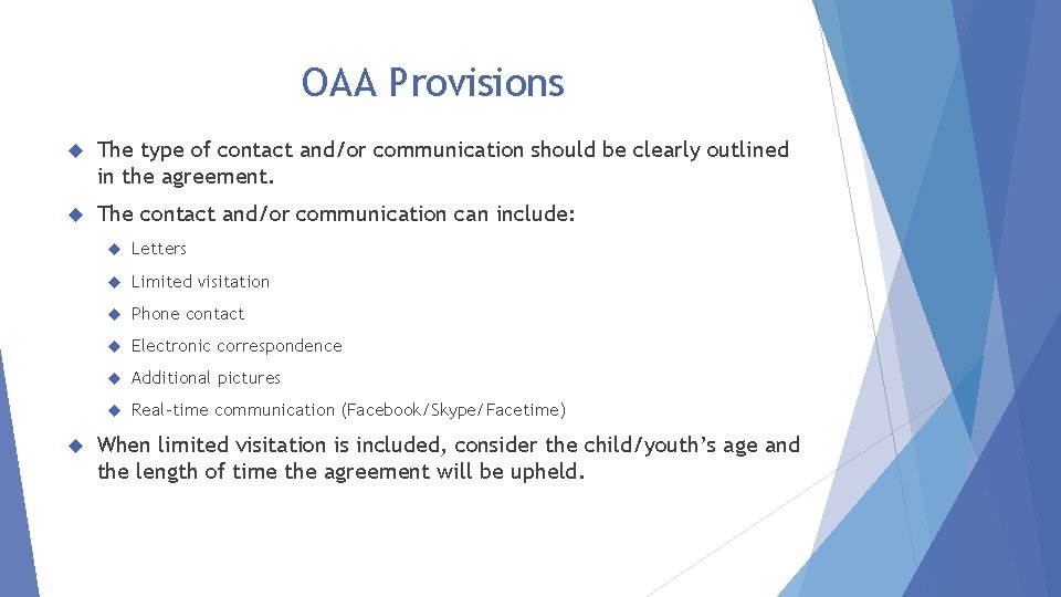 OAA Provisions The type of contact and/or communication should be clearly outlined in the