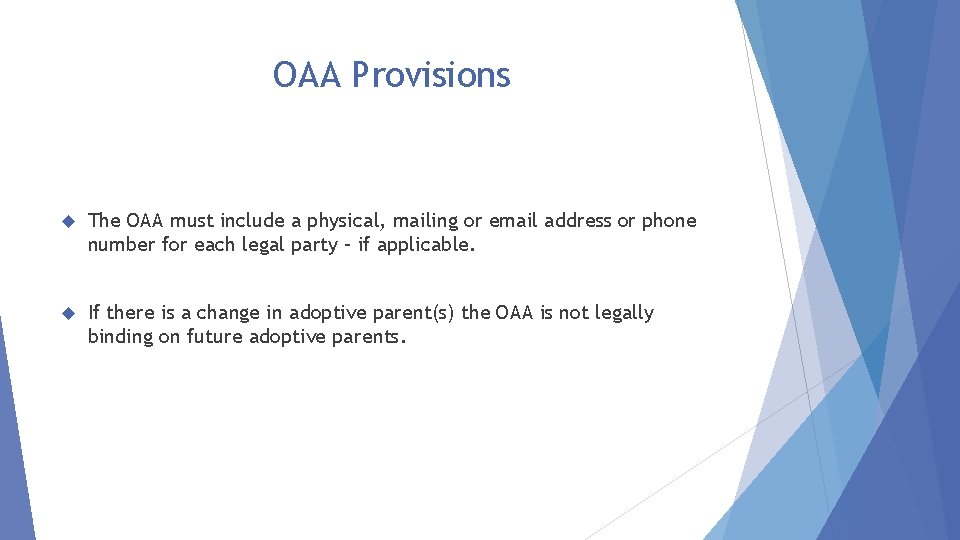 OAA Provisions The OAA must include a physical, mailing or email address or phone