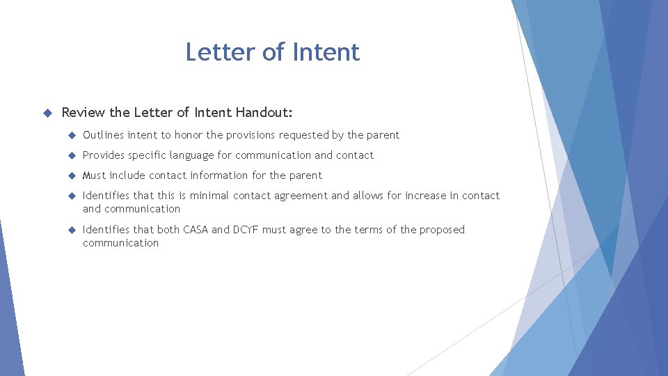 Letter of Intent Review the Letter of Intent Handout: Outlines intent to honor the