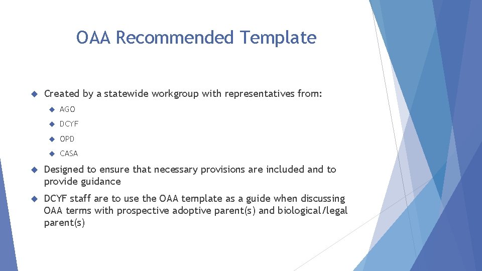 OAA Recommended Template Created by a statewide workgroup with representatives from: AGO DCYF OPD