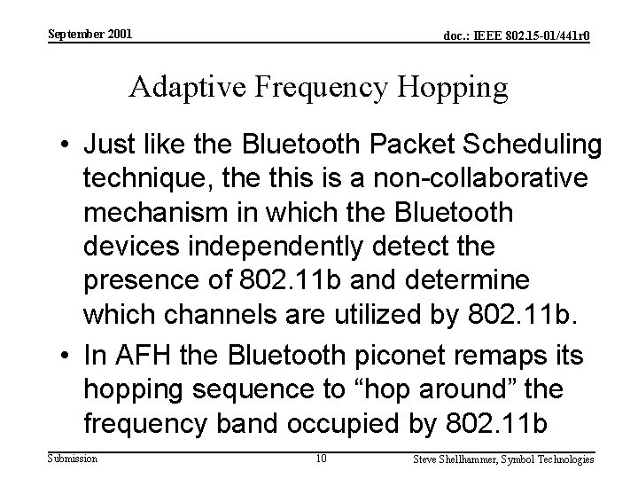 September 2001 doc. : IEEE 802. 15 -01/441 r 0 Adaptive Frequency Hopping •