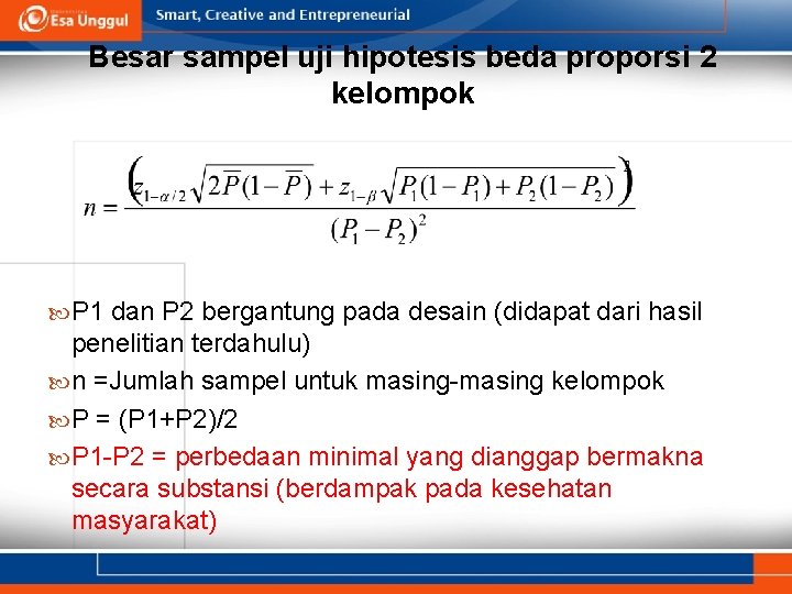 Besar sampel uji hipotesis beda proporsi 2 kelompok P 1 dan P 2 bergantung