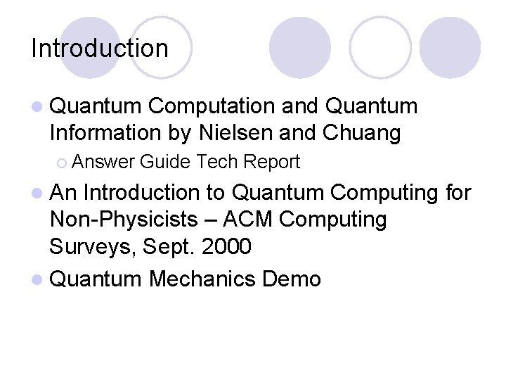 Introduction l Quantum Computation and Quantum Information by Nielsen and Chuang ¡ Answer l Introduction l Quantum Computation and Quantum Information by Nielsen and Chuang ¡ Answer l