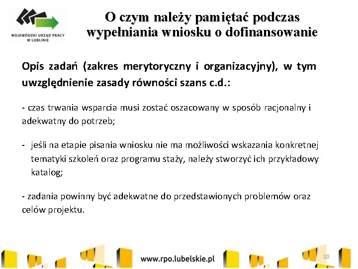 O czym należy pamiętać podczas wypełniania wniosku o dofinansowanie Opis zadań (zakres merytoryczny i