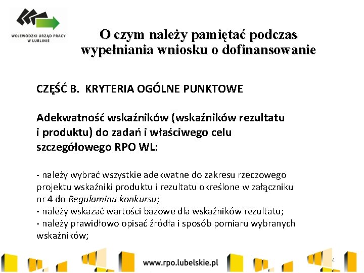O czym należy pamiętać podczas wypełniania wniosku o dofinansowanie CZĘŚĆ B. KRYTERIA OGÓLNE PUNKTOWE