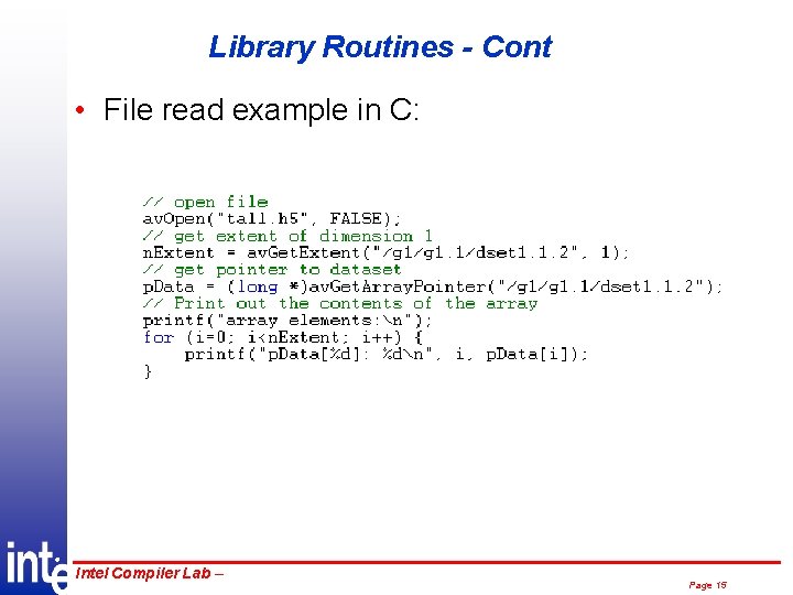 Library Routines - Cont • File read example in C: ® Intel Compiler Lab