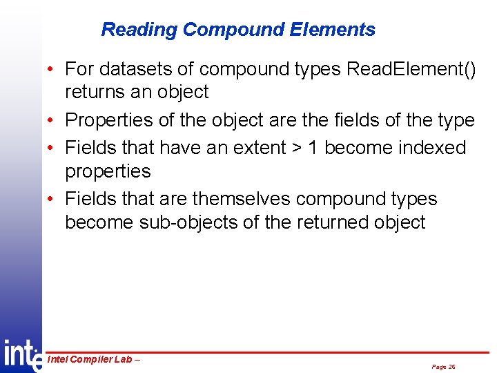 Reading Compound Elements • For datasets of compound types Read. Element() returns an object