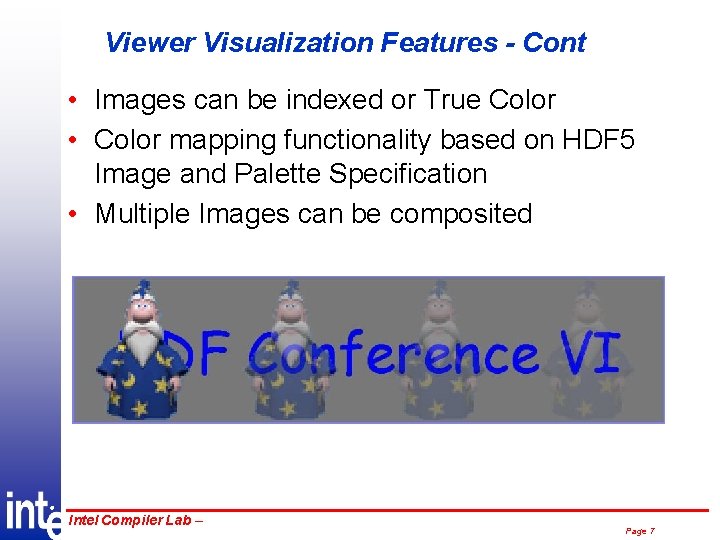 Viewer Visualization Features - Cont • Images can be indexed or True Color •