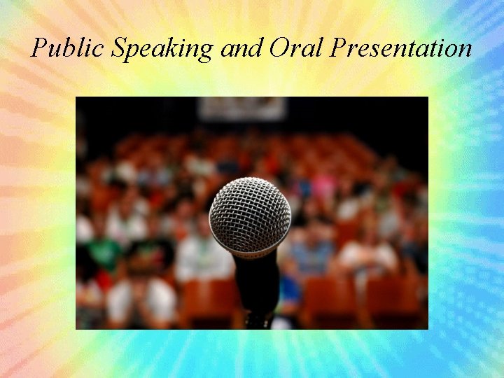 Public Speaking and Oral Presentation 