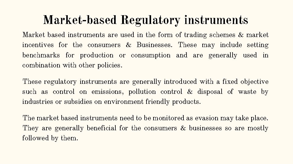 Market-based Regulatory instruments Market based instruments are used in the form of trading schemes