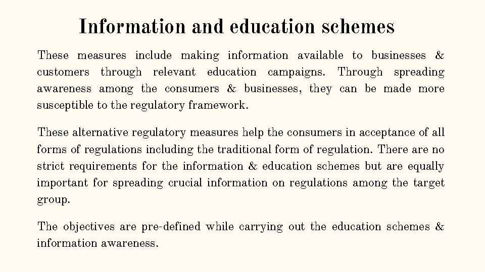 Information and education schemes These measures include making information available to businesses & customers