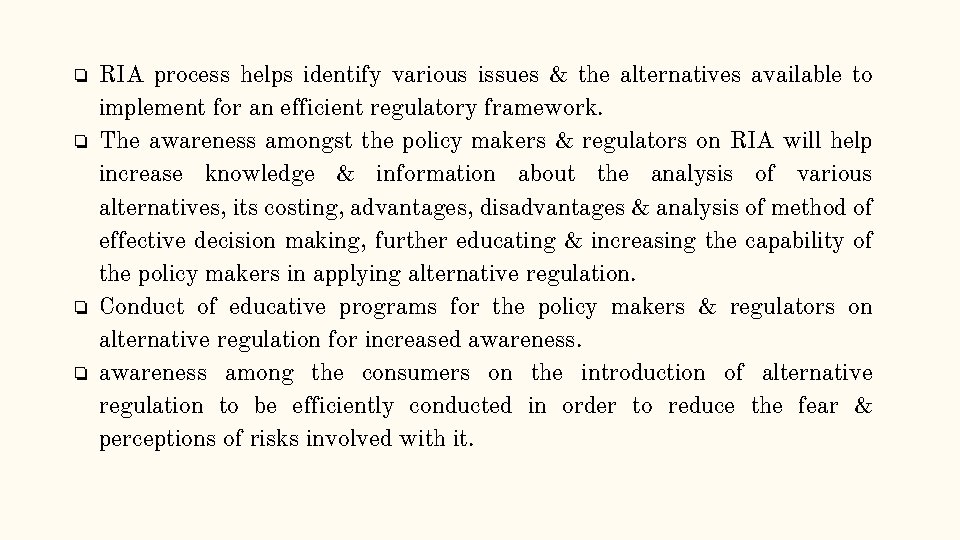 ❏ ❏ RIA process helps identify various issues & the alternatives available to implement