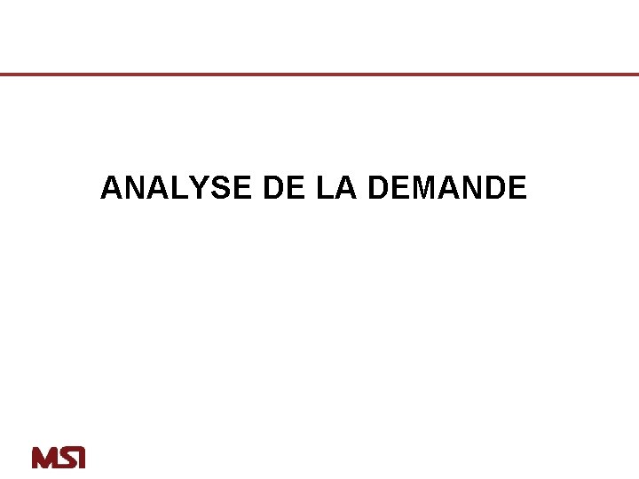 ANALYSE DE LA DEMANDE 