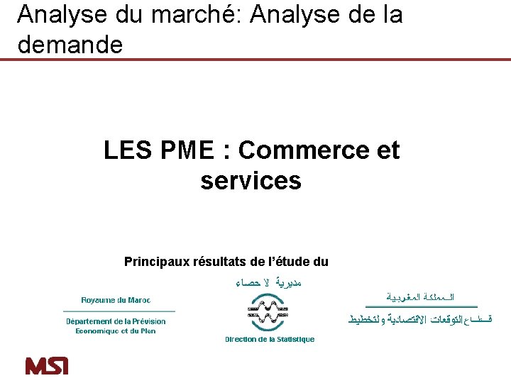 Analyse du marché: Analyse de la demande LES PME : Commerce et services Principaux