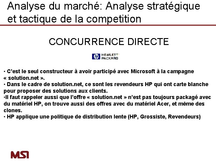 Analyse du marché: Analyse stratégique et tactique de la competition CONCURRENCE DIRECTE • C’est