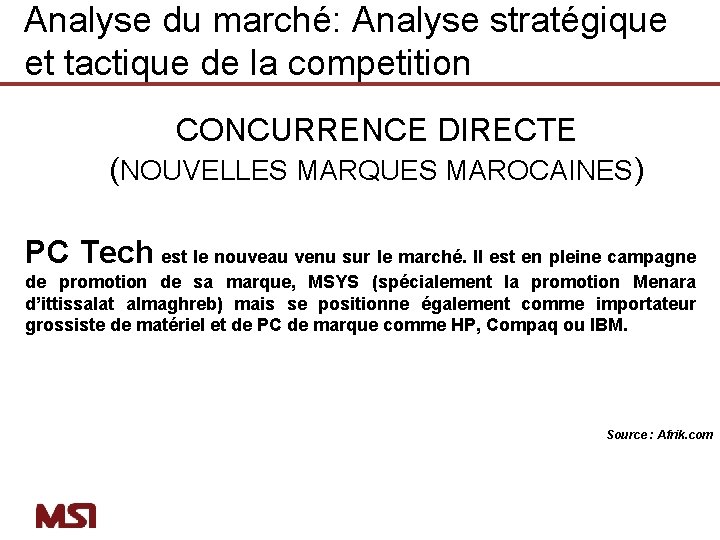 Analyse du marché: Analyse stratégique et tactique de la competition CONCURRENCE DIRECTE (NOUVELLES MARQUES