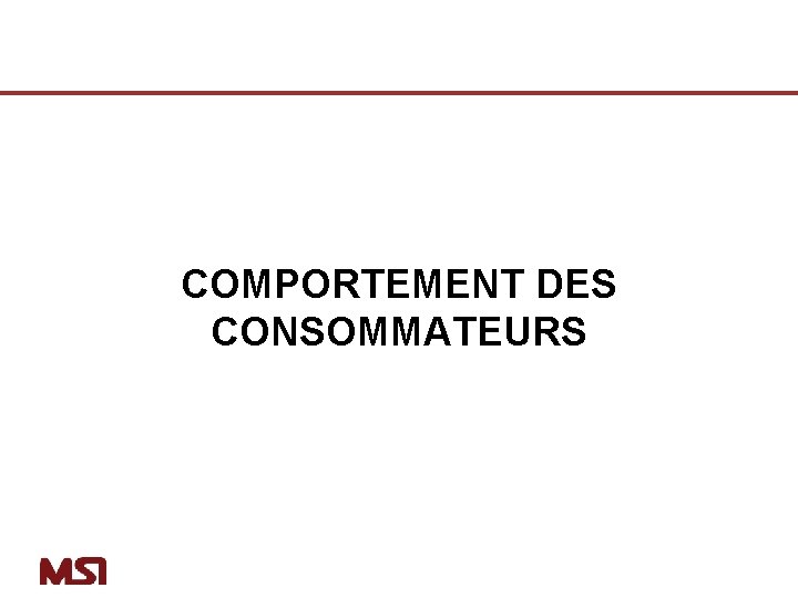COMPORTEMENT DES CONSOMMATEURS 
