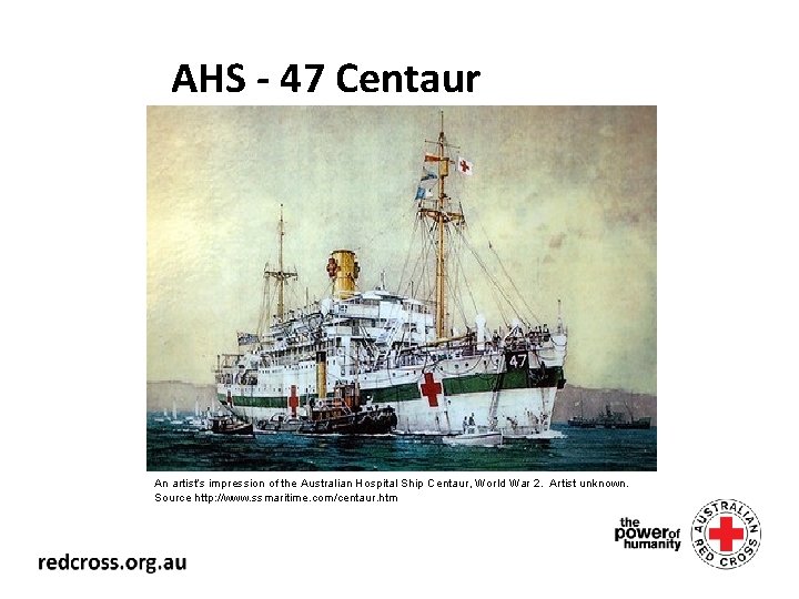 AHS - 47 Centaur An artist’s impression of the Australian Hospital Ship Centaur, World
