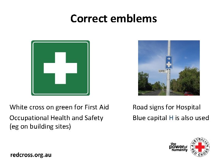 Correct emblems White cross on green for First Aid Occupational Health and Safety (eg
