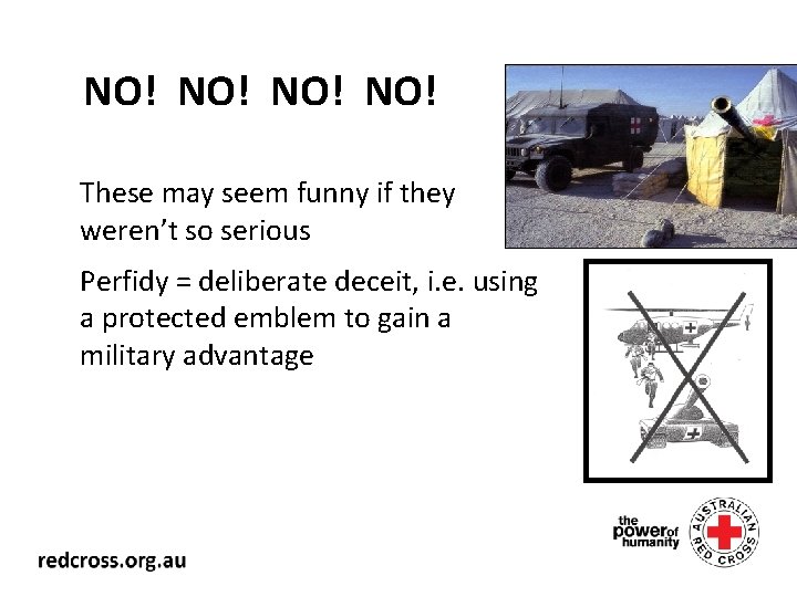 NO! NO! These may seem funny if they weren’t so serious Perfidy = deliberate