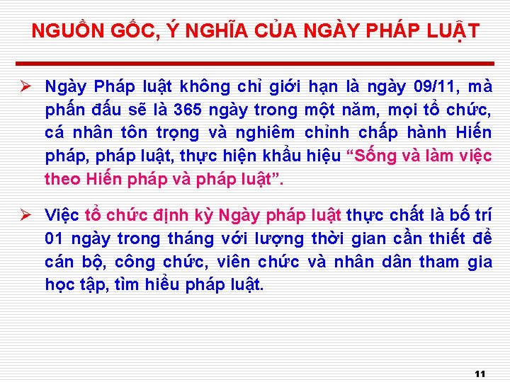 NGUỒN GỐC, Ý NGHĨA CỦA NGÀY PHÁP LUẬT Ø Ngày Pháp luật không chỉ