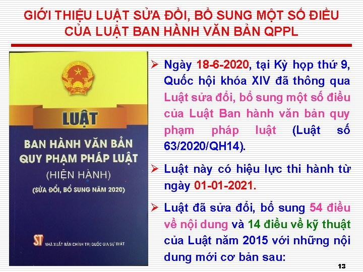 GIỚI THIỆU LUẬT SỬA ĐỔI, BỔ SUNG MỘT SỐ ĐIỀU CỦA LUẬT BAN HÀNH