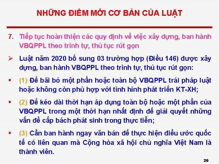 NHỮNG ĐIỂM MỚI CƠ BẢN CỦA LUẬT 7. Tiếp tục hoàn thiện các quy