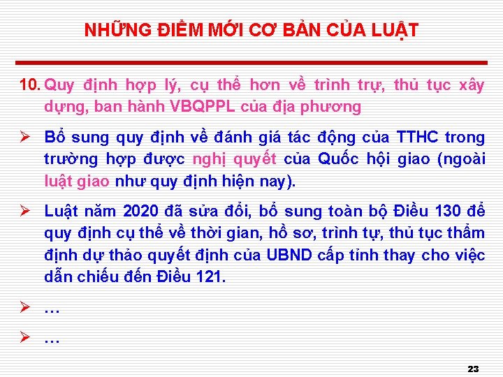 NHỮNG ĐIỂM MỚI CƠ BẢN CỦA LUẬT 10. Quy định hợp lý, cụ thể