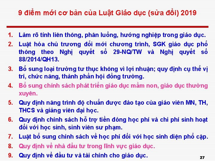 9 điểm mới cơ bản của Luật Giáo dục (sửa đổi) 2019 1. Làm