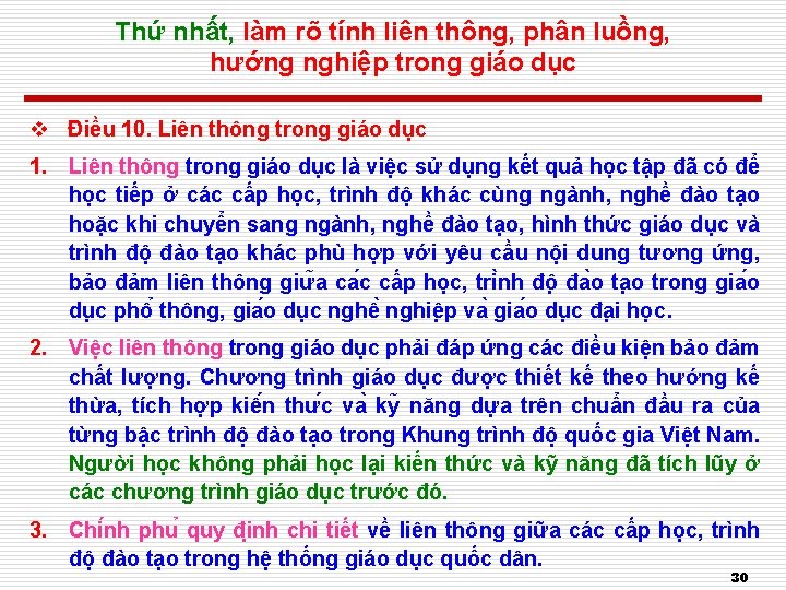 Thứ nhất, làm rõ tính liên thông, phân luồng, hướng nghiệp trong giáo dục