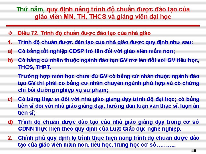 Thứ năm, quy định nâng trình độ chuẩn được đào tạo của giáo viên