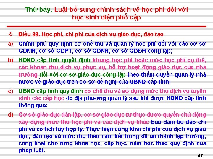 Thứ bảy, Luật bổ sung chính sách về học phí đối với học sinh