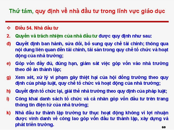 Thứ tám, quy định về nhà đầu tư trong lĩnh vực giáo dục v