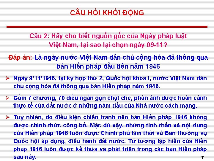 C U HỎI KHỞI ĐỘNG Câu 2: Hãy cho biết nguồn gốc của Ngày