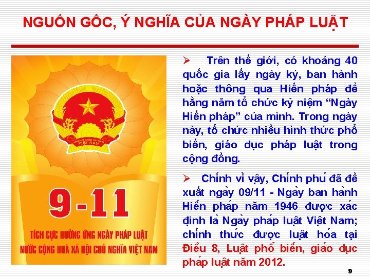 NGUỒN GỐC, Ý NGHĨA CỦA NGÀY PHÁP LUẬT Ø Trên thế giới, có khoảng