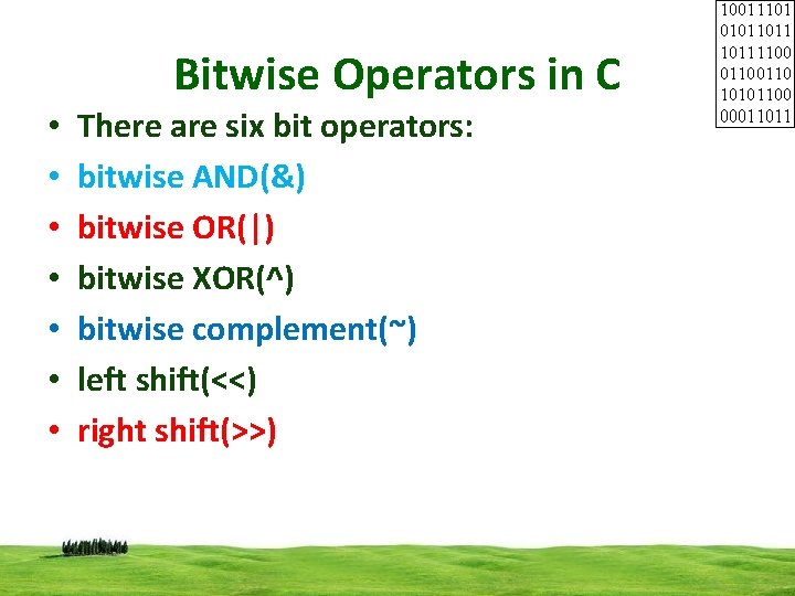 Bitwise Operators in C • • There are six bit operators: bitwise AND(&) bitwise Bitwise Operators in C • • There are six bit operators: bitwise AND(&) bitwise