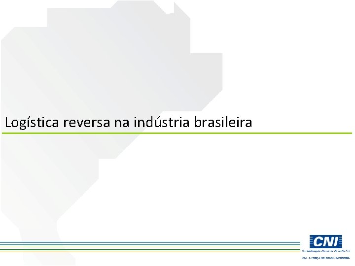 Logística reversa na indústria brasileira 