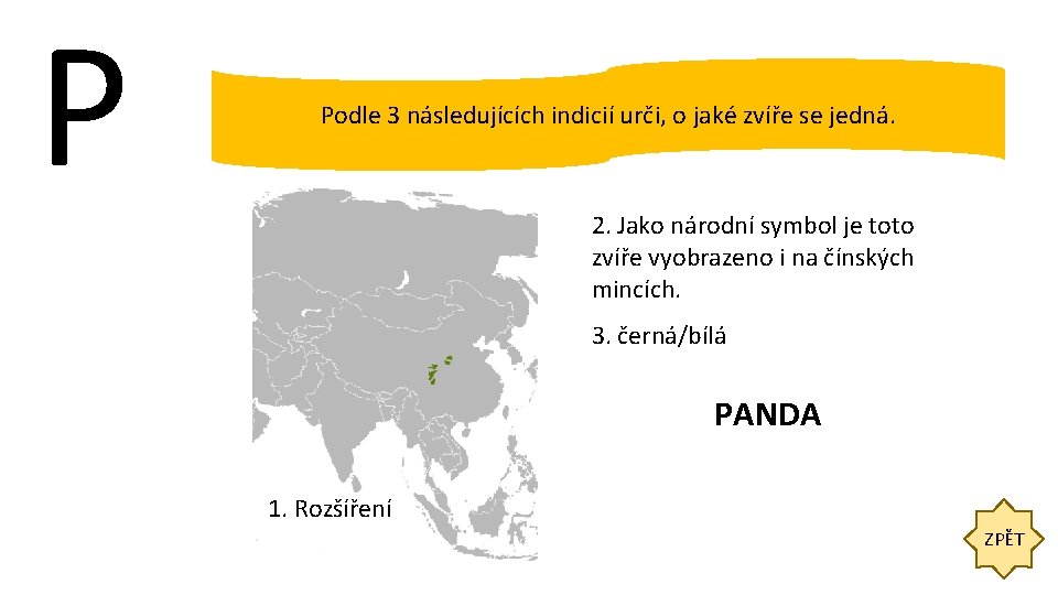 P Podle 3 následujících indicií urči, o jaké zvíře se jedná. 2. Jako národní