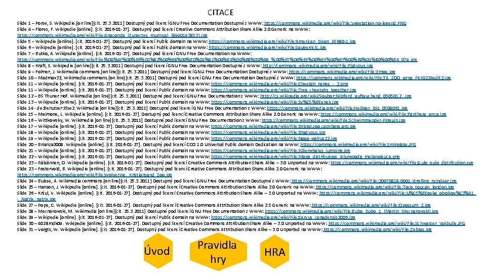 CITACE Slide 1 – Porse, S. Wikipedie. [on line][cit. 25. 3. 2011] Dostupný pod