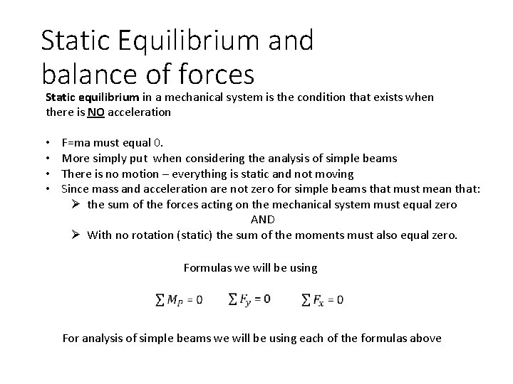Static Equilibrium and balance of forces Static equilibrium in a mechanical system is the