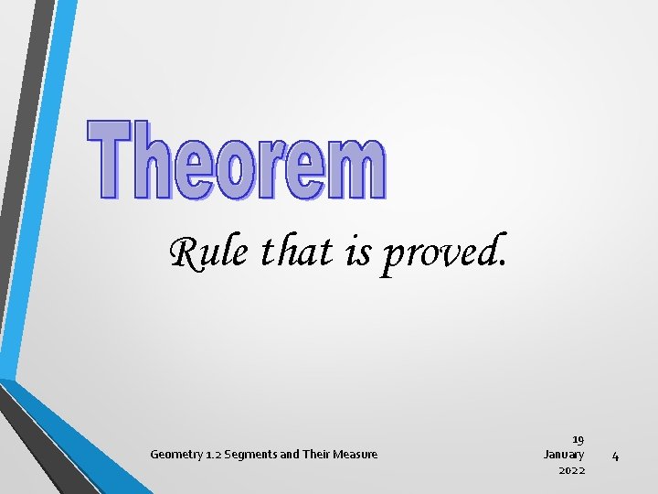 Rule that is proved. Geometry 1. 2 Segments and Their Measure 19 January 2022