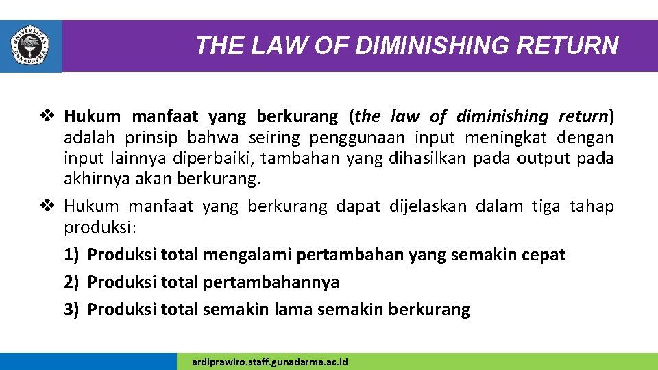 THE LAW OF DIMINISHING RETURN v Hukum manfaat yang berkurang (the law of diminishing