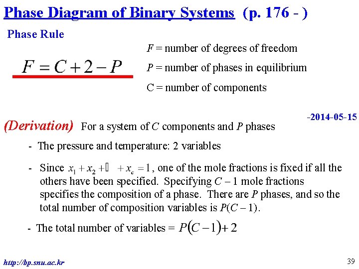 Phase Diagram of Binary Systems (p. 176 - ) _____ Phase Rule F =